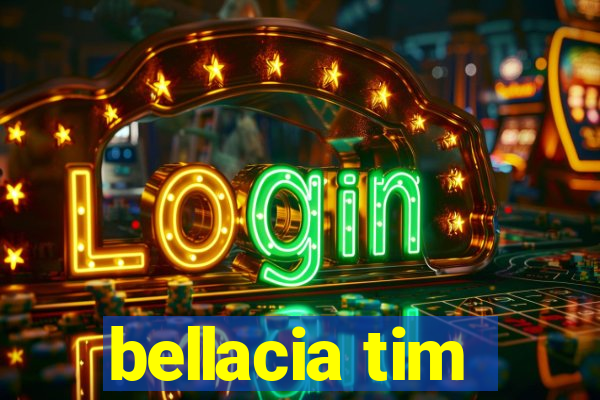 bellacia tim